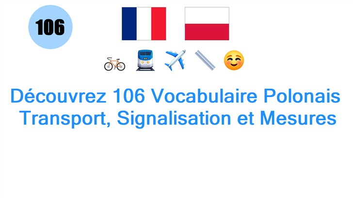 Découvrez 106 Vocabulaire Polonais: Transport, Signalisation et Mesures